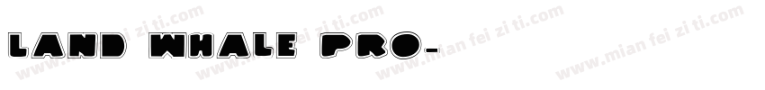 Land Whale Pro字体转换